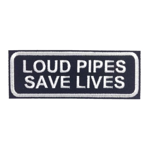 LOUD PIPES SAVE LIVES Kangasmerkki - LOUD PIPES SAVE LIVES Patch
